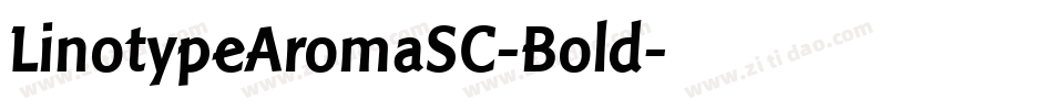 LinotypeAromaSC-Bold字体转换