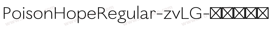 PoisonHopeRegular-zvLG字体转换