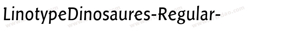 LinotypeDinosaures-Regular字体转换