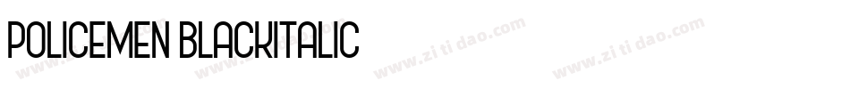 Policemen-BlackItalic字体转换