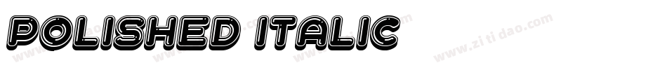 Polished-Italic字体转换