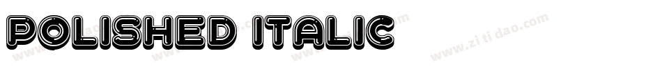 Polished-Italic字体转换