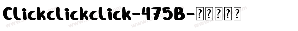 Clickclickclick-475B字体转换
