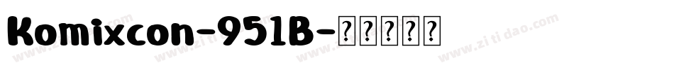 Komixcon-951B字体转换