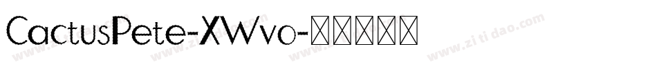 CactusPete-XWvo字体转换