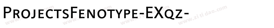 ProjectsFenotype-EXqz字体转换