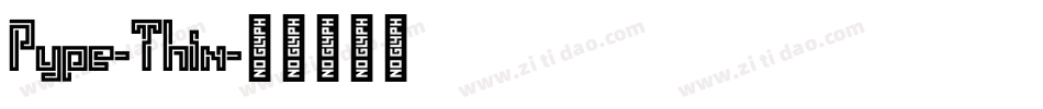 Pype-Thin字体转换