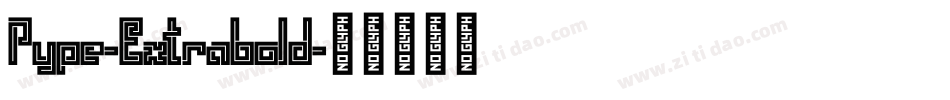 Pype-Extrabold字体转换
