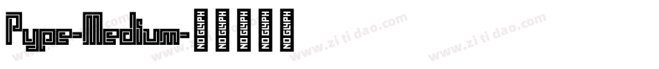 Pype-Medium字体转换