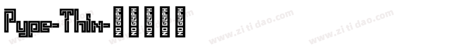 Pype-Thin字体转换