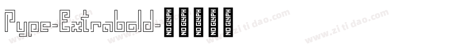 Pype-Extrabold字体转换