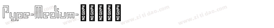 Pype-Medium字体转换