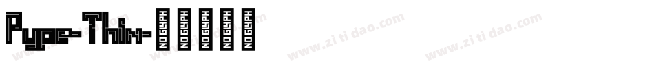 Pype-Thin字体转换