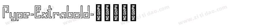 Pype-Extrabold字体转换