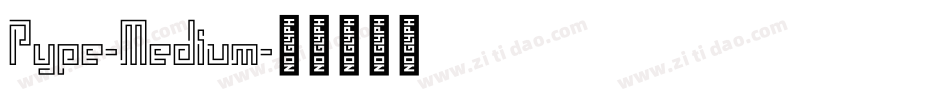 Pype-Medium字体转换