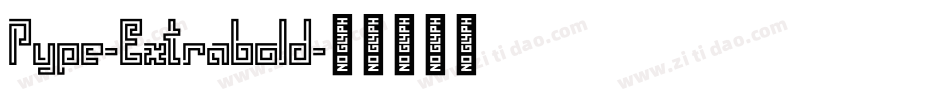 Pype-Extrabold字体转换