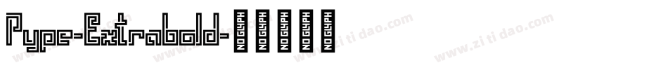 Pype-Extrabold字体转换