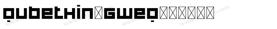 QubeThin-gweq字体转换