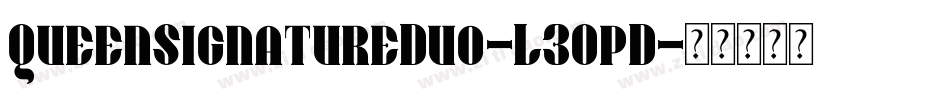 QueenSignatureDuo-L3OpD字体转换