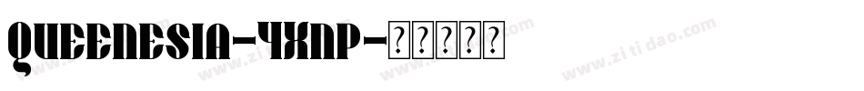 Queenesia-4Xnp字体转换