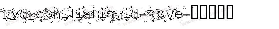 HydrophiliaLiquid-RpVe字体转换