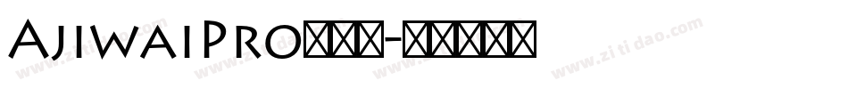 AjiwaiPro生成器字体转换
