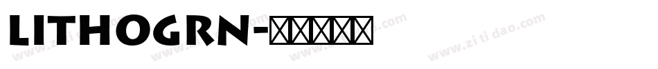 LITHOGRN字体转换