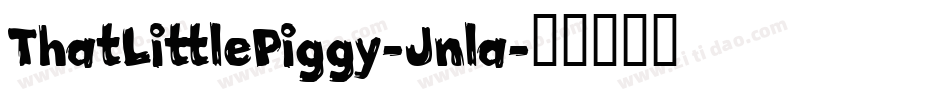 ThatLittlePiggy-Jnla字体转换