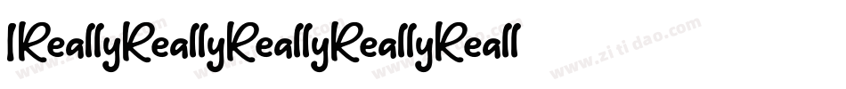 IReallyReallyReallyReallyReallyReallyLikeFonts-n9E1字体转换