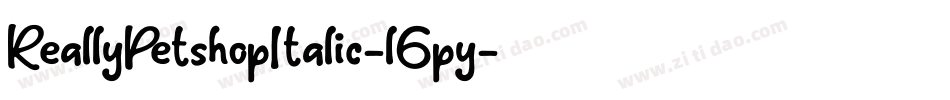 ReallyPetshopItalic-l6py字体转换