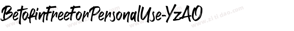 BetofinFreeForPersonalUse-YzAOa字体转换 BetofinFreeForPersonalUse-YzAOa字体转换