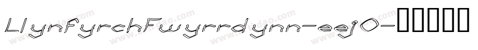 LlynfyrchFwyrrdynn-eejO字体转换