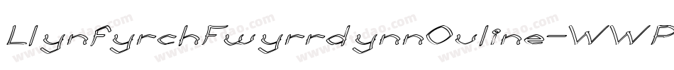 LlynfyrchFwyrrdynnOuline-WWP9字体转换
