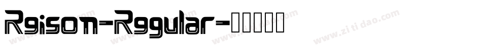 Reison-Regular字体转换