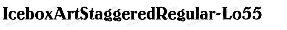 IceboxArtStaggeredRegular-Lo55字体转换 IceboxArtStaggeredRegular-Lo55字体转换