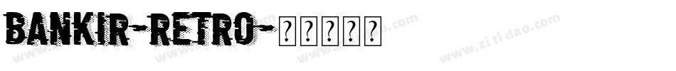 Bankir-Retro字体转换