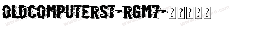 OldComputerSt-rGM7字体转换