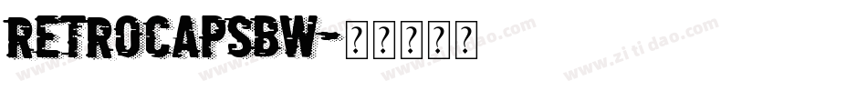 RetroCapsBW字体转换