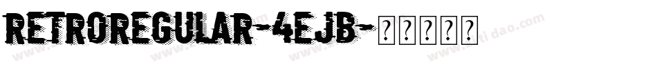 RetroRegular-4ejB字体转换
