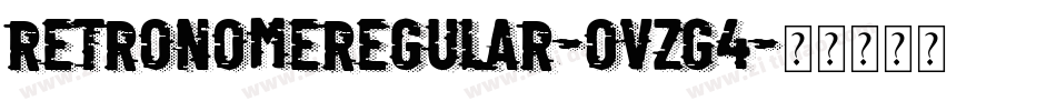 RetronomeRegular-OVZg4字体转换