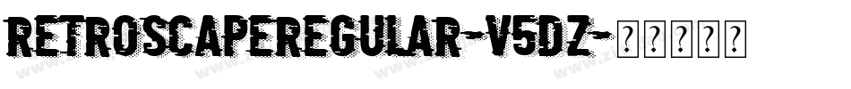 RetroscapeRegular-V5dZ字体转换