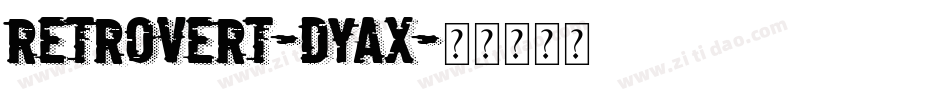 Retrovert-dYaX字体转换