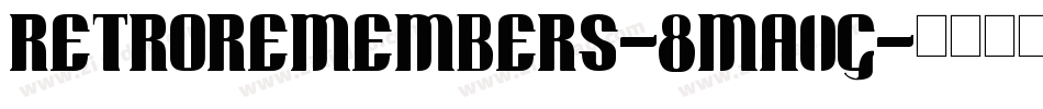 RetroRemembers-8Ma0g字体转换