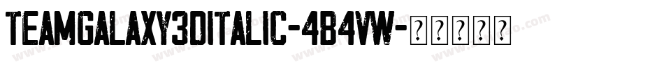 TeamGalaxy3DItalic-4B4vW字体转换