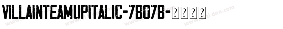 VillainTeamUpItalic-7BO7B字体转换