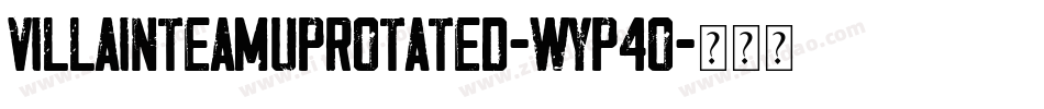 VillainTeamUpRotated-Wyp4O字体转换