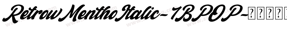 RetrowMenthoItalic-7BPOP字体转换