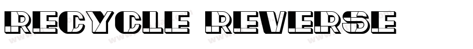 Recycle-Reverse字体转换