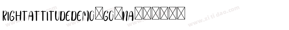 RightAttitudeDemo-GO3nA字体转换