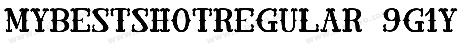 MyBestShotRegular-9g1y字体转换